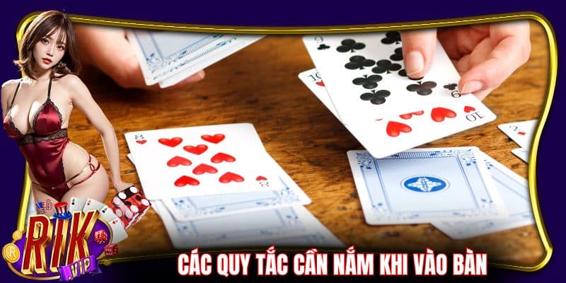 Các quy tắc cần nắm khi vào bàn